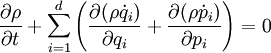 \frac{\partial\rho}{\partial t}+\sum_{i=1}ˆd\left(\frac{\partial(\rho\dot{q}_i)}{\partial q_i}+\frac{\partial(\rho\dot{p}_i)}{\partial p_i}\right)=0