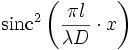 \mathrm{sinc}ˆ2\left(\frac{\pi l}{\lambda D} \cdot x \right)