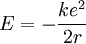 E = - \frac{keˆ2}{2r}