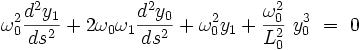 \omega_0ˆ2 \frac{dˆ2y_1}{dsˆ2} + 2 \omega_0 \omega_1  \frac{dˆ2y_0}{dsˆ2}  + \omega_0ˆ2  y_1  +  \frac{\omega_0ˆ2}{L_0ˆ2} \ y_0ˆ3 \ = \ 0 