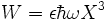 W = \epsilon \hbar \omega Xˆ{3}