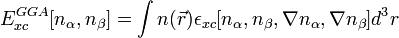 E_{xc}ˆ{GGA}[n_{\alpha}, n_{\beta}] = \int n(\vec r) \epsilon_{xc}[n_{\alpha}, n_{\beta}, \nabla n_{\alpha}, \nabla n_{\beta}] dˆ3r