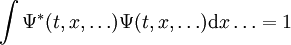 \int \Psiˆ*(t, x, \ldots)\Psi(t, x, \ldots) \mathrm dx \ldots=1 