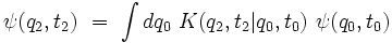  \psi(q_2,t_2) \ = \ \int dq_0 \ K(q_2,t_2|q_0,t_0) \  \psi(q_0,t_0) 