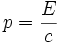 p = \frac Ec