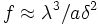 f \approx \lambdaˆ3/a \deltaˆ2