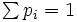 \textstyle\sum p_i=1