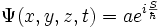 \Psi(x,y,z,t) = a eˆ{i{S \over \hbar}}