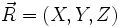 \vec{R}=(X,Y,Z)\,