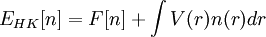 E_{HK}[n] = F[n] + \int V(r)n(r)dr 