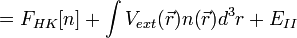 = F_{HK}[n]+\int V_{ext}(\vec r)n(\vec r) dˆ3r + E_{II}
