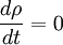 \frac{d \rho }{dt}=0