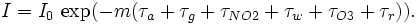 I = I_0\,\exp(-m(\tau_a+\tau_g+\tau_{NO2}+\tau_w+\tau_{O3}+\tau_r)).