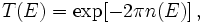 T(E) = \exp[-2\pi n(E)]\,,