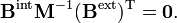 
\mathbf{B}ˆ\mathrm{int} \mathbf{M}ˆ{-1} (\mathbf{B}ˆ\mathrm{ext})ˆ\mathrm{T}
= \mathbf{0}.
