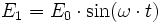  E_1 = E_0 \cdot \sin (\omega \cdot  t)\ 