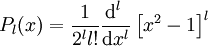 P_{l}(x) = \frac{1}{2ˆl l !} \frac{\mathrm dˆl ∼}{\mathrm dxˆl} \left[ xˆ2 - 1  \right]ˆl