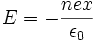  E=-\frac{n e x}{\epsilon_0}