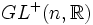 GLˆ{+}(n,\mathbb R)