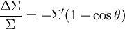  \frac{\Delta\Sigma}{\Sigma} = - \Sigma' (1-\cos\theta)