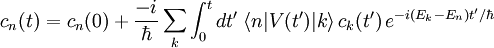  c_n(t) = c_n(0) + \frac{-i}{\hbar} \sum_k \int_0ˆt dt' \;\lang n|V(t')|k\rang \,c_k(t')\, eˆ{-i(E_k - E_n)t'/\hbar} 