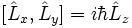  [\hat L_x, \hat L_y] = i \hbar \hat L_z