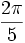 \frac{2\pi}{5}\,