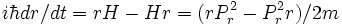 i \hbar dr /dt = rH-Hr = (rP_rˆ2- P_rˆ2 r)/2m