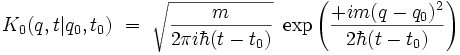 K_0(q,t|q_0,t_0) \ = \ \sqrt{\frac{m}{2 \pi i  \hbar (t-t_0)}} \ \exp \left( \frac{ + i m(q-q_0)ˆ2}{2 \hbar (t-t_0)}  \right)
