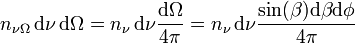 n_{\nu \Omega} \, \mathrm{d}\nu \, \mathrm{d}\Omega =  n_{\nu} \, \mathrm{d}\nu \frac{\mathrm{d}\Omega}{4\pi} = n_{\nu} \, \mathrm{d}\nu \frac{\sin(\beta) \mathrm{d}\beta \mathrm{d}\phi}{4\pi} 