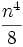  \frac{nˆ4}{8}