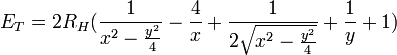 E_T=2R_H(\frac{1}{xˆ2-\frac{yˆ2}{4}}-\frac{4}{x}+\frac{1}{2\sqrt{xˆ2-\frac{yˆ2}{4}}}+\frac{1}{y} +1)