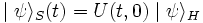  \mid \psi \rangle_S(t)=U(t,0)\mid \psi \rangle_H 