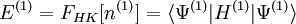 Eˆ{(1)} = F_{HK}[nˆ{(1)}] = \langle \Psiˆ{(1)}|Hˆ{(1)}|\Psiˆ{(1)}\rangle 