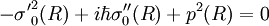 
- {\sigma'}ˆ2_0 (R) + i \hbar \sigma''_0 (R) + pˆ2(R) = 0
