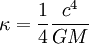 \kappa = \frac{1}{4} \frac{cˆ4}{G M}