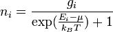  n_i = \frac{ g_i } { \exp ( \frac{ E_i - \mu } { k_{B} T } ) + 1 } \,