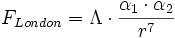  F_{London}=\Lambda \cdot {{\alpha_1 \cdot \alpha_2} \over {rˆ7}} 