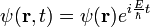 \psi(\mathbf r, t) = \psi(\mathbf r)eˆ{i\frac E \hbar t}