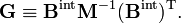 
\mathbf{G} \equiv
\mathbf{B}ˆ\mathrm{int} \mathbf{M}ˆ{-1} (\mathbf{B}ˆ\mathrm{int})ˆ\mathrm{T}.
