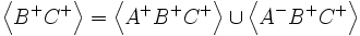 \left\langle Bˆ+Cˆ+\right\rangle = \left\langle Aˆ+Bˆ+Cˆ+\right\rangle\cup\left\langle Aˆ-Bˆ+Cˆ+\right\rangle