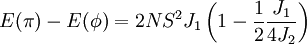 E(\pi)-E(\phi) = 2NSˆ2 J_1 \left(1-\frac{1}{2}\frac{J_1}{4J_2}\right)