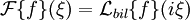 \mathcal{F}\{f\} (\xi) = \mathcal{L}_{bil}\{f\} (i\xi) 