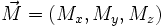 \vec{M}=(M_x,M_y,M_z)\,