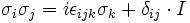 \sigma_i \sigma_j = i \epsilon_{ijk} \sigma_k + \delta_{ij} \cdot I