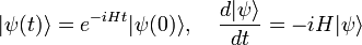 
| \psi(t) \rangle = eˆ{-iHt} | \psi(0) \rangle, \;\;\;\;  {d |\psi \rangle \over dt} =
- i H | \psi \rangle
