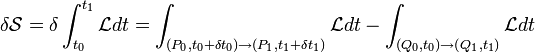 
\delta \mathcal{S} = \delta \int_{t_0}ˆ{t_1} \mathcal{L} dt = \int_{ (P_0, t_0 + \delta t_0) \rightarrow( P_1, t_1 + \delta t_1)} \mathcal{L} dt - \int_{ (Q_0, t_0) \rightarrow( Q_1, t_1)} \mathcal{L} dt
