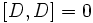 [D,D]=0\,