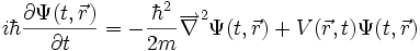 
i\hbar{\partial\Psi(t,\vec{r})\over\partial t}=-{\hbarˆ2\over 2m}\overrightarrow{\nabla}ˆ2\Psi(t,\vec{r})+V(\vec{r},t)\Psi(t,\vec{r})
