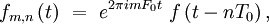 f_{m,n}\left( t \right)\ = \ eˆ{2\pi i m F_0 t} \ f \left( t - n T_0 \right),